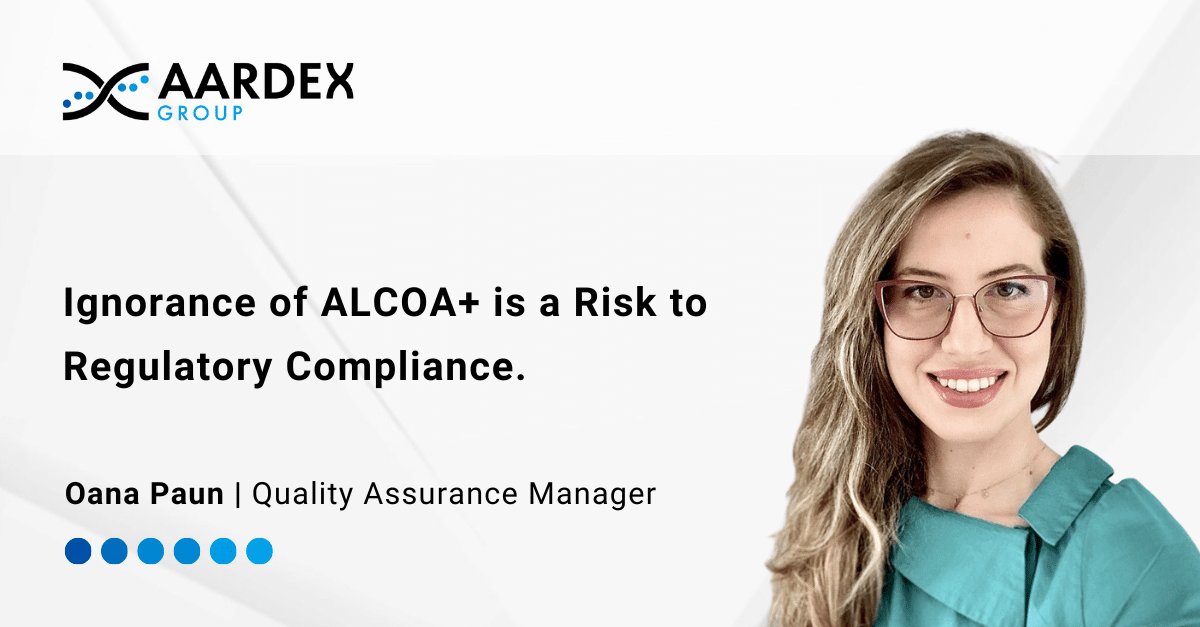 Ignorance of ALCOA+ is a Risk to Regulatory Compliance